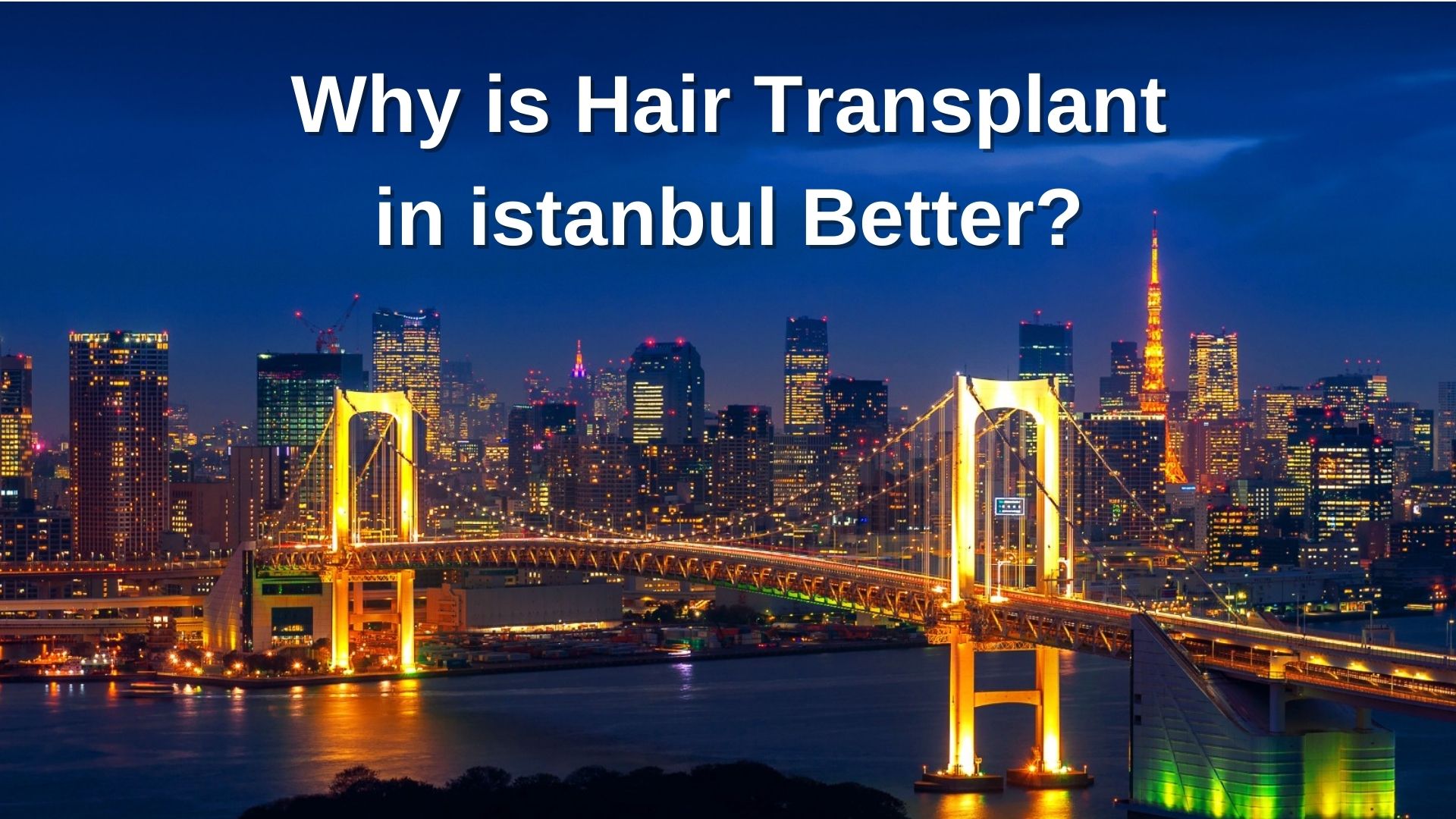 Why is Hair Transplant in istanbul Better?